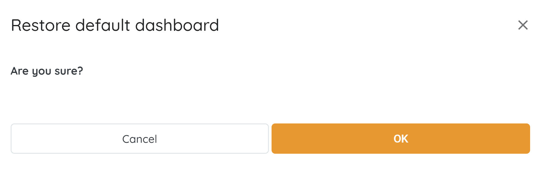Restore default dashboard pop-up box