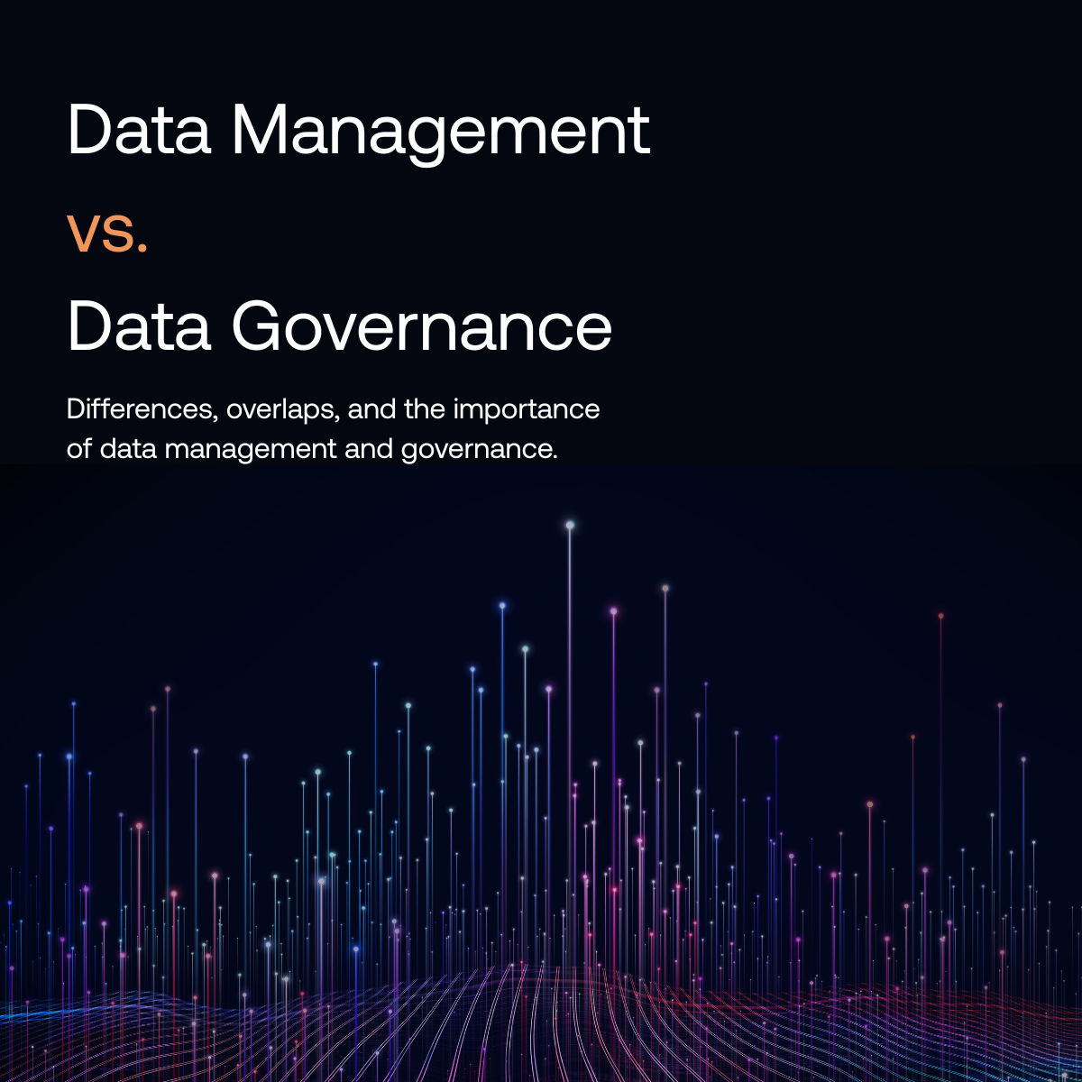 Datenmanagement vs. Data Governance im Vergleich